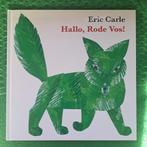 Hallo Rode Vos - Eric Carle - Goede Staat, Ophalen of Verzenden