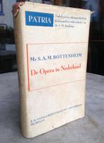 Bottenheim, Mr. S.A.M. - De opera in Nederland (1946 1e dr.), Antiek en Kunst, Ophalen of Verzenden