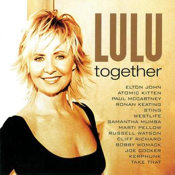 LULU CD TOGETHER + ELTON JOHN STING JOE COCKER TAKE THAT beschikbaar voor biedingen