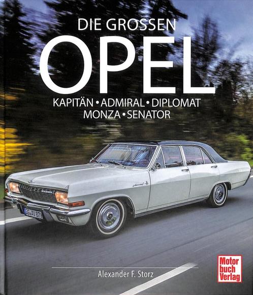Die Großen Opel Kapitän - Admiral - Diplomat - Monza - Senat, Boeken, Auto's | Boeken, Nieuw, Opel, Verzenden