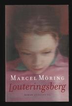 LOUTERINGSBERG - roman van Marcel Möring, Ophalen of Verzenden, Zo goed als nieuw, Nederland