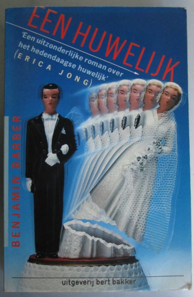 Een Huwelijk door Benjamin Barber, Benjamin Barber, Ophalen of Verzenden, Zo goed als nieuw, Amerika