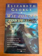Elizabeth George - Wie zonder zonde is... (softcover), Boeken, Thrillers, Ophalen of Verzenden, Europa overig, Zo goed als nieuw