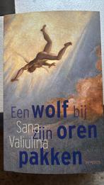 Sana Valiulina - Een wolf bij zijn oren pakken, Ophalen of Verzenden, Zo goed als nieuw, Sana Valiulina