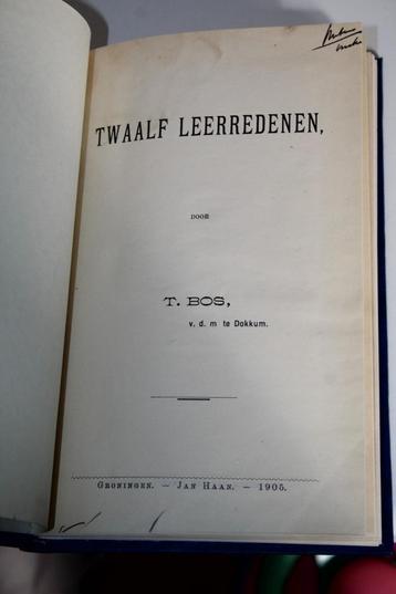 Twaalf leerredenen, door T. Bos, v.d.m. te Dokkum (1905)  beschikbaar voor biedingen