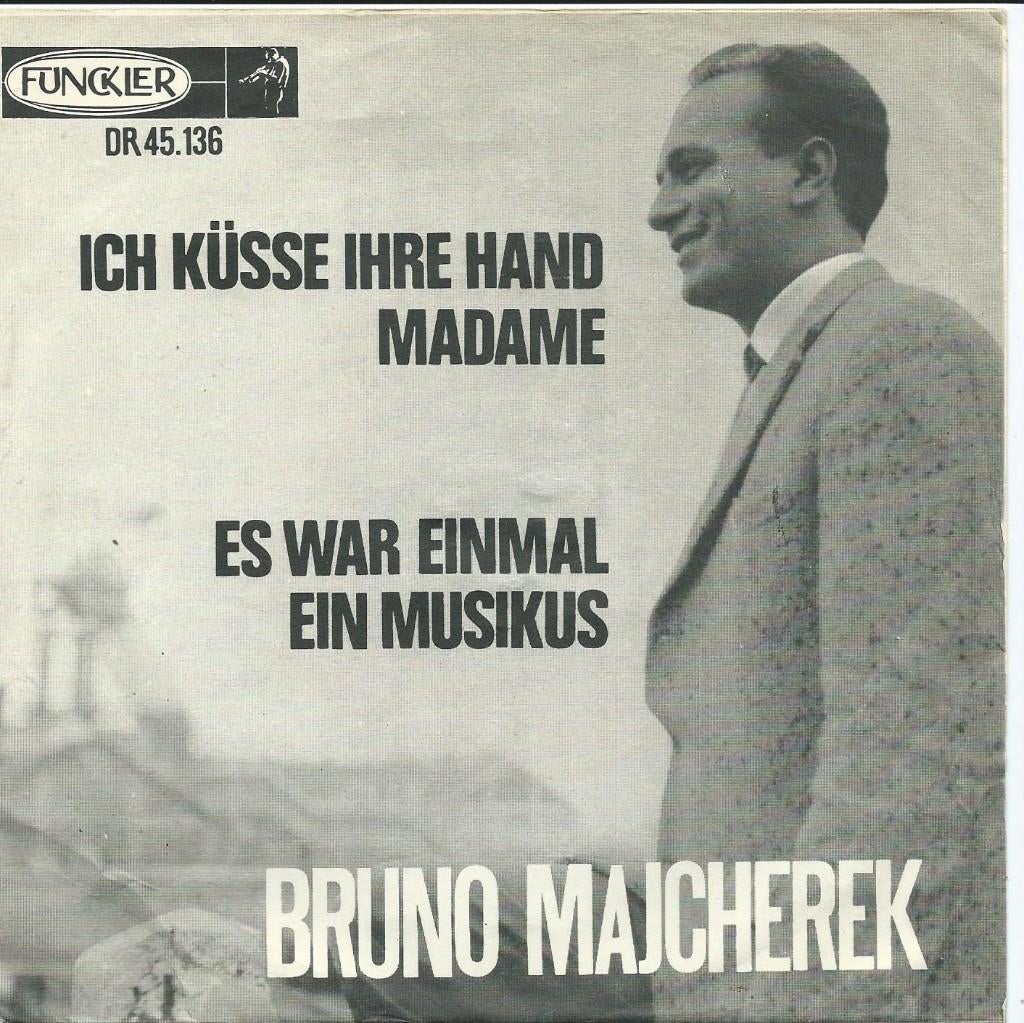 Bruno Majcherek- Ich Kusse Ihre Hand Madame
