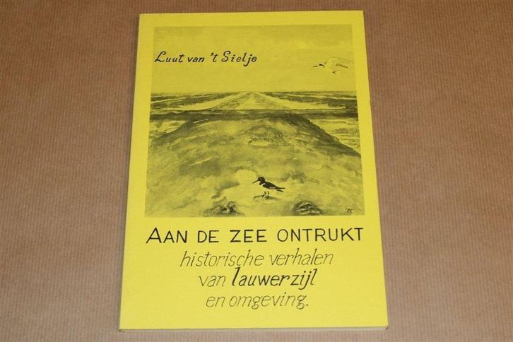 Aan de Zee Ontrukt [1987] — Historie van Lauwerzijl, Boeken, Geschiedenis | Stad en Regio, Gelezen, 20e eeuw of later, Ophalen of Verzenden