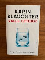 Karin Slaughter: Valse getuige, Ophalen of Verzenden, Zo goed als nieuw, Nederland