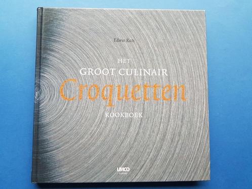 Het groot culinair croquetten kookboek - Edwin Kats, Boeken, Kookboeken, Zo goed als nieuw, Verzenden
