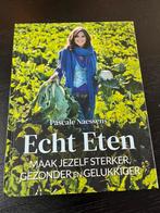 Pascale Naessens - Echt eten, Ophalen of Verzenden, Zo goed als nieuw, Pascale Naessens
