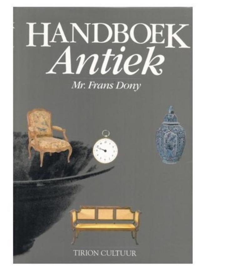 BOEK - Handboek antiek van F. Dony, Boeken, Geschiedenis | Vaderland, Zo goed als nieuw, 20e eeuw of later, Ophalen of Verzenden