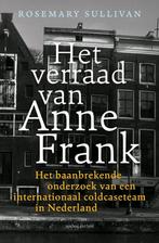 Rosemary Sullivan - Het verraad van Anne Frank, Onderzoek, Ophalen of Verzenden, Zo goed als nieuw, Risemary Sullivan