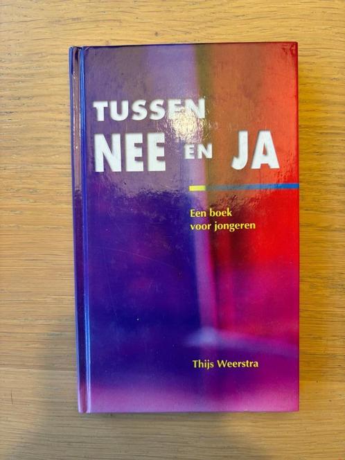 Tussen Nee En Ja (een boek voor jongeren) - Thijs Weerstra, Boeken, Godsdienst en Theologie, Nieuw, Christendom | Protestants