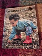 Gewoon kind zijn - Opvoeding tot 7 jaar, Boeken, Ophalen of Verzenden, Gelezen, Opvoeding tot 6 jaar