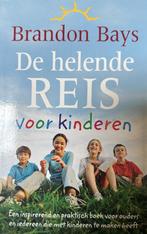 Brandon Bays De helende reis voor kinderen, Verzenden, Zo goed als nieuw
