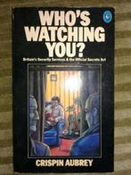 Crispin Aubrey, Who's watching you? Secret service spionage, Boeken, Politiek en Maatschappij, Maatschappij en Samenleving, Ophalen of Verzenden