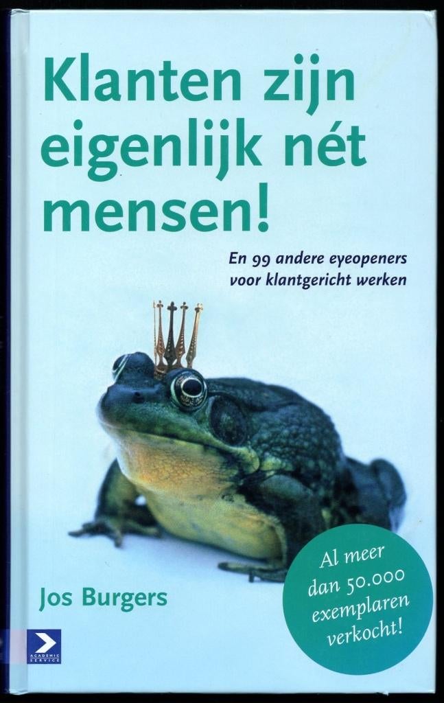 Jos Burgers - Klanten zijn eigenlijk nét mensen!, Ophalen of Verzenden, Gelezen, Economie en Marketing