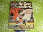 Het groot voetbalboek '77 / '78 - Voetbal Internationaal, Boeken, Sportboeken, Ophalen of Verzenden, Gelezen, Balsport