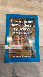 Hoe ga je om met kinderen op school en met hun ouders?, Gerda Woltjer; Harry Janssens, Sociale wetenschap, Ophalen of Verzenden