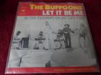 The Buffoons - Let it be me, Gebruikt, 7 inch, Single, Ophalen of Verzenden