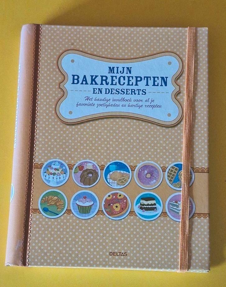 Invulboek, mijn bakreceptenboek en desserts, Boeken, Kookboeken, Zo goed als nieuw, Taart, Gebak en Desserts, Ophalen of Verzenden