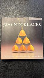 500 Necklaces - inspiratieboek voor edelsmid / goudsmid, Ophalen of Verzenden, Gelezen, Overige onderwerpen