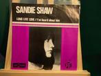 Sandie Shaw - Long live love / I’ve heard about him, Gebruikt, 7 inch, Single, Ophalen of Verzenden