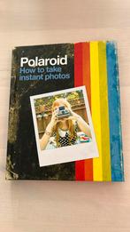 Polaroid - How to take Instant Photos, Ophalen of Verzenden, Nieuw, Overige onderwerpen