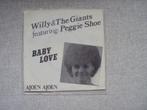 Willy & the Giants feat. Peggie Shoe - Baby Love/Ajoen Ajoen, 7 inch, Single, Ophalen of Verzenden, Zo goed als nieuw