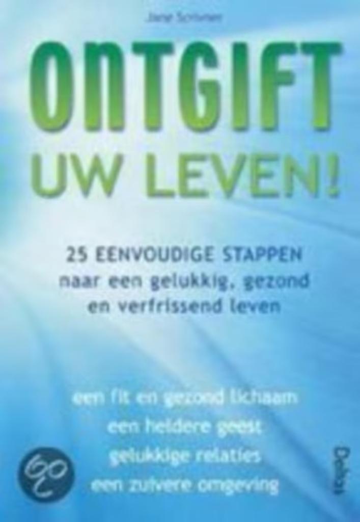 ONTGIFT UW LEVEN! - Jane Scrivner (Detox Your Life), Boeken, Advies, Hulp en Training, Zo goed als nieuw, Ophalen of Verzenden