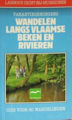 Wandelen langs Vlaamse beken en rivieren (Lannoo), Ophalen of Verzenden, Zo goed als nieuw, Lopen en Fietsen