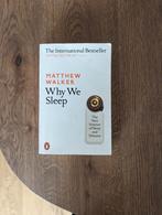 Why we Sleep - Matthew Walker, Boeken, Ophalen of Verzenden, Zo goed als nieuw