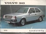 Volvo 343 handleiding -1978., Ophalen of Verzenden