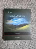 Ds. J. Schipper - Uw onbezweken trouw - 52 meditaties, Ophalen of Verzenden, Zo goed als nieuw, Christendom | Protestants