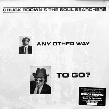 Chuck Brown & The Soul Searchers – Any Other Way To Go? LP
