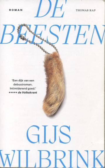 De beesten : Roman / Gijs Wilbrink - Thomas Rap. 2023 beschikbaar voor biedingen