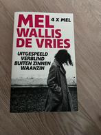 Mel Wallis de Vries - 4x Thriller, Ophalen of Verzenden, Fictie, Mel Wallis de Vries, Zo goed als nieuw