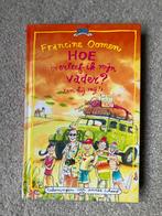 Hoe Overleef Ik Mijn Vader? - Francine Oomen, Boeken, Ophalen of Verzenden, Zo goed als nieuw, Fictie algemeen