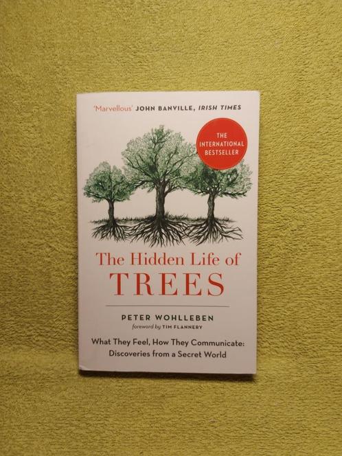 The hidden life of trees - Peter Wohlleben., Boeken, Esoterie en Spiritualiteit, Ophalen of Verzenden