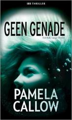 Pamela Callow Geen Genade., Ophalen of Verzenden, Gelezen, Nederland