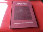 Feesten - Volksverhalen uit kleurrijk Nederland, Boeken, Geschiedenis | Vaderland, Ophalen of Verzenden