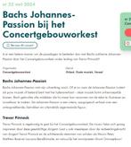 1 kaarten, rang 1, Johannes Passion in het Concertgebouw, Tickets en Kaartjes, Vocaal, Maart, Twee personen