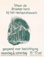 Sticker Broek in Waterland Steun de Broeker Kerk restauratie, Verzamelen, Stickers, Ophalen of Verzenden, Zo goed als nieuw, Overige typen