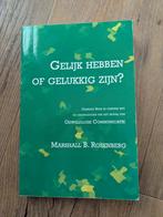 Gelijk hebben of gelukkig zijn? Rosenberg, Boeken, Psychologie, Ophalen of Verzenden, Gelezen, Sociale psychologie, Marshall B. Rosenberg