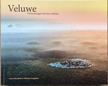 Geurt Besselink – Veluwe,  Ontmoetingen met het verleden beschikbaar voor biedingen