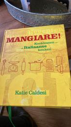 K. Caldesi - Mangiare!, Boeken, Kookboeken, Ophalen of Verzenden, Italië, Zo goed als nieuw, K. Caldesi