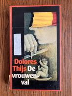 De vrouwenval	Dolores Thijs, Ophalen of Verzenden, Dolores Thijs