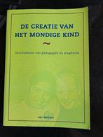 I. Weijers - De creatie van het mondige kind, Boeken, Wetenschap, Sociale wetenschap, Ophalen of Verzenden, I. Weijers, Zo goed als nieuw