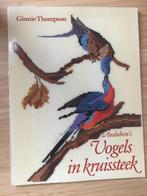 Audubon's vogels in kruissteek Ginnie Thompson, Gelezen, Borduren en Naaien, Ophalen of Verzenden