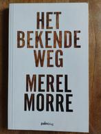 Het Bekende Weg - Merel Morre, Merel Morre, Ophalen of Verzenden, Zo goed als nieuw, Eén auteur